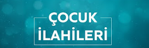 Çocuk İlahileri